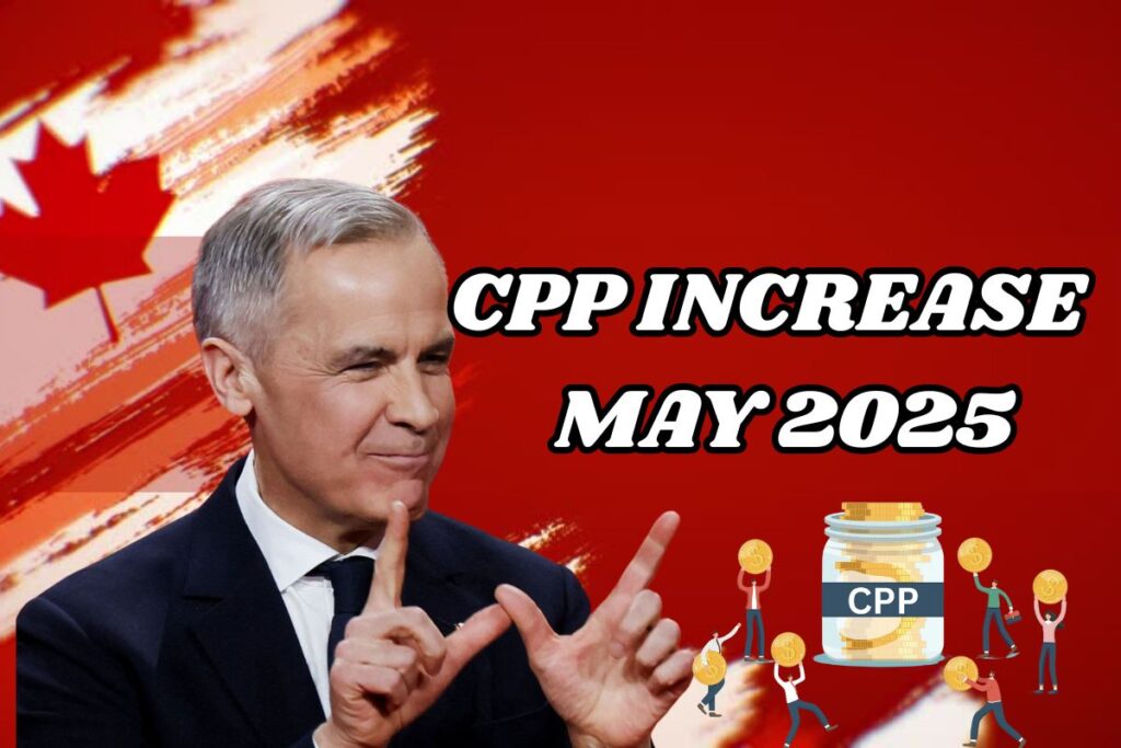 CPP Increase In May 2025