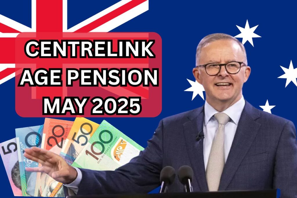 Centrelink Age Pension May 2025