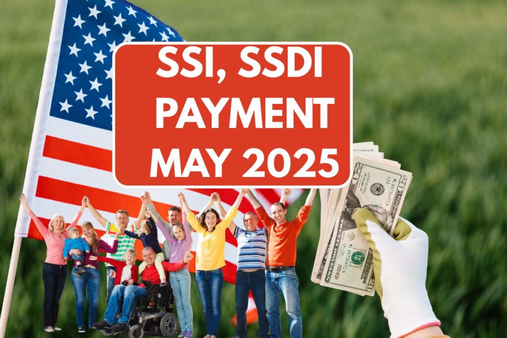 SSI, SSDI Payment Schedule May 2025
